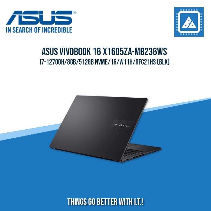 ASUS VIVOBOOK 16 X1605ZA-MB236WS I7-12700H/8GB/512GB NVME | BEST FOR FREELANCERS LAPTOP ASUS VIVOBOOK 16 X1605ZA-MB236WS I7-12700H/8GB/512GB NVME | BEST FOR FREELANCERS LAPTOP